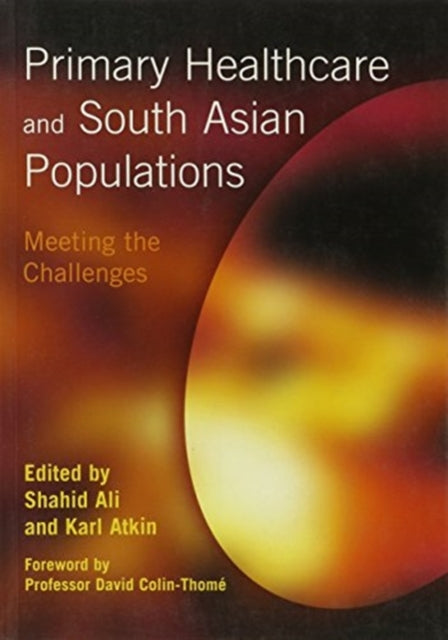 Primary Healthcare and South Asian Populations: Meeting the Challenges