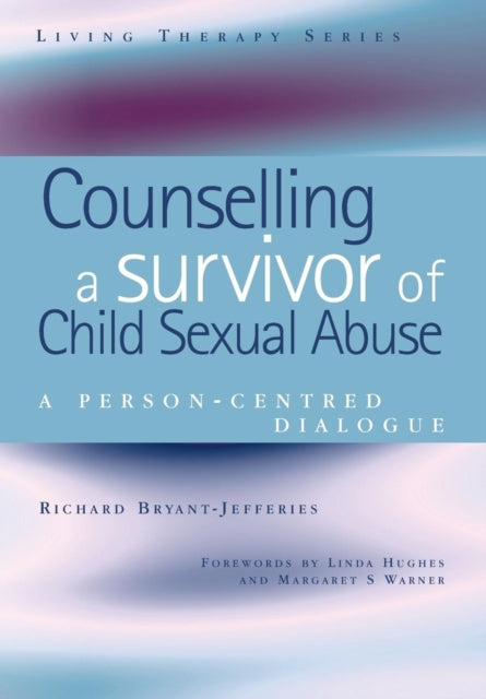 Counselling a Survivor of Child Sexual Abuse: A
