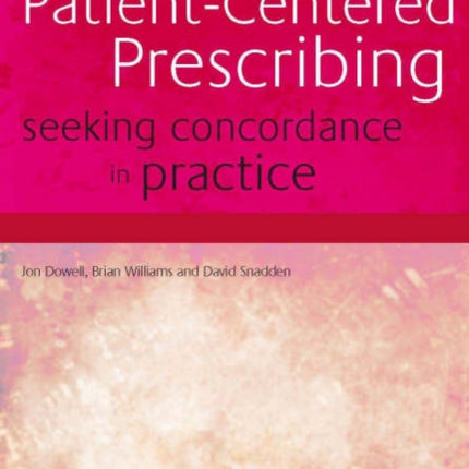 Patient-Centered Prescribing: Seeking Concordance in Practice