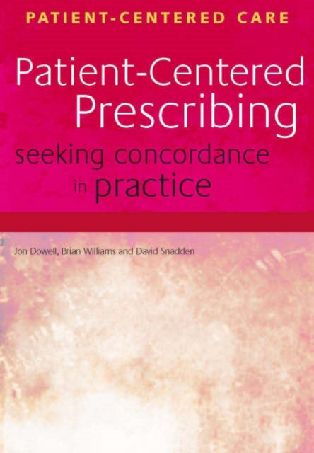 Patient-Centered Prescribing: Seeking Concordance in Practice