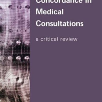 Concordance in Medical Consultations: A Critical