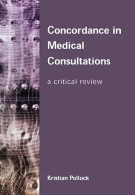 Concordance in Medical Consultations: A Critical