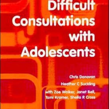 Difficult Consultations with Adolescents