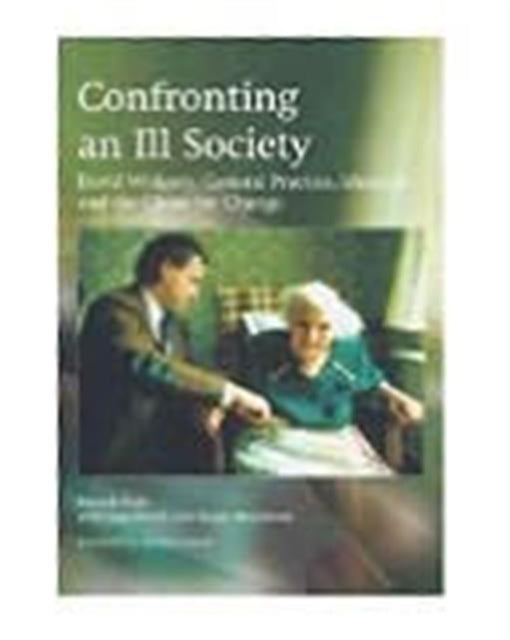 Confronting an Ill Society: David Widgery, General Practice, Idealism and the Chase for Change