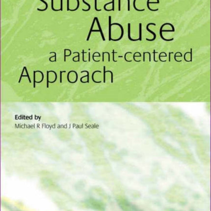 Substance Abuse: A Patient-Centered Approach