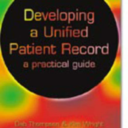 Developing a Unified Patient-Record: A Practical Guide