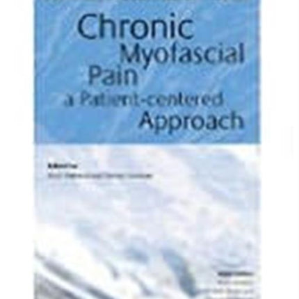 Chronic Myofascial Pain: A Patient-Centered Approach