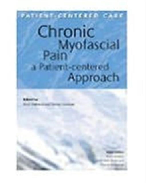 Chronic Myofascial Pain: A Patient-Centered Approach