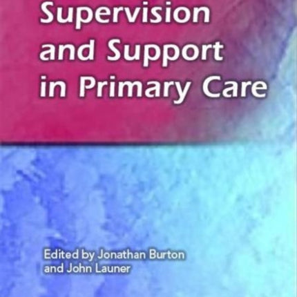 Supervision and Support in Primary Care