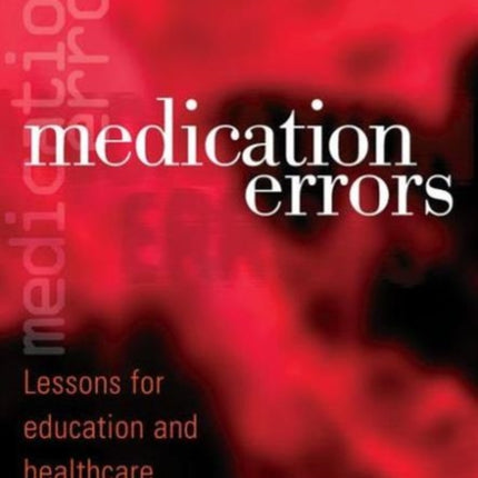 Medication Errors: Lessons for Education and