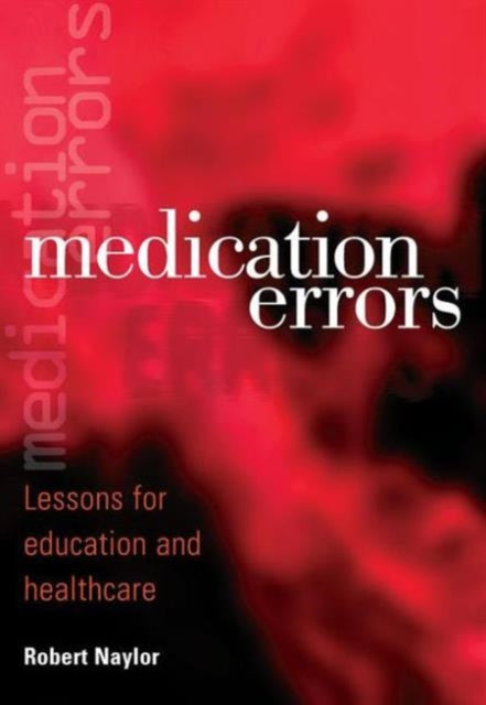 Medication Errors: Lessons for Education and