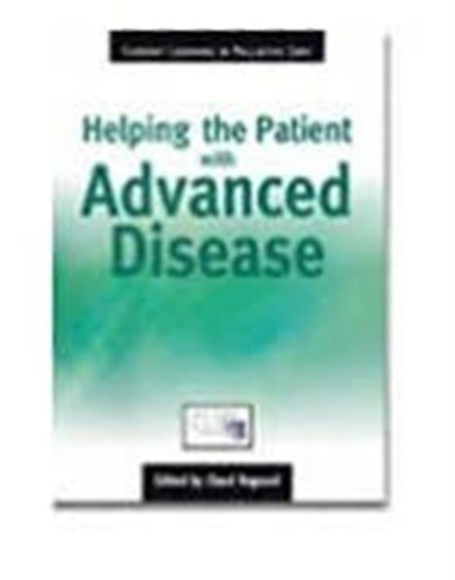 Helping The Patient with Advanced Disease: A Workbook