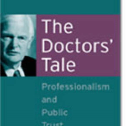 The Doctors' Tale - Professionalism and Public Trust