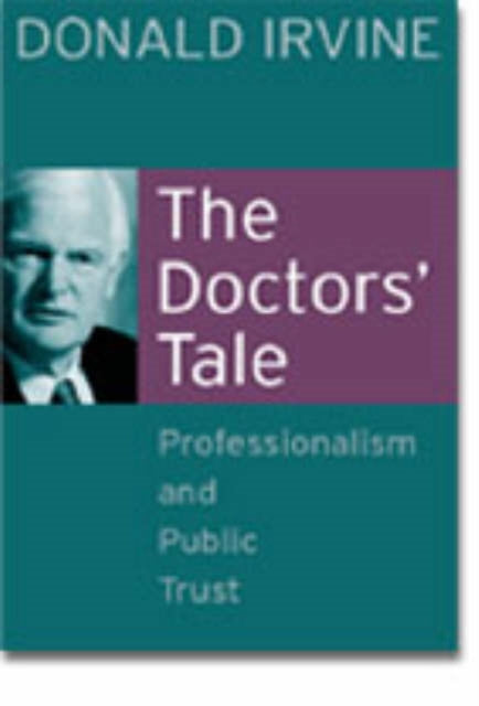 The Doctors' Tale - Professionalism and Public Trust