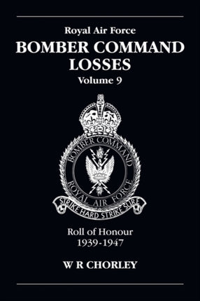 RAF Bomber Command Losses Volume 9: Roll of