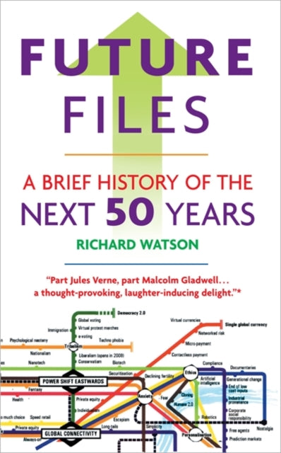 Future Files: A Brief History of the Next 50 Years