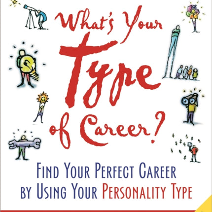 What's Your Type of Career?: Find Your Perfect