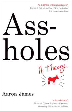 Assholes: A Theory