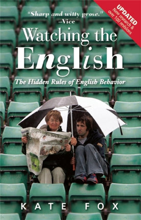 Watching the English The Hidden Rules of English Behaviour