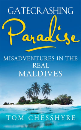 Gatecrashing Paradise: Misadventure in the Real