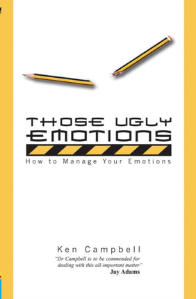Those Ugly Emotions: How to manage your emotions