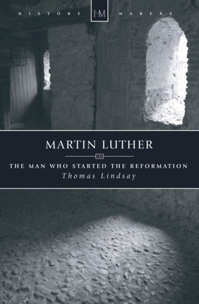 Martin Luther: The Man who Started the