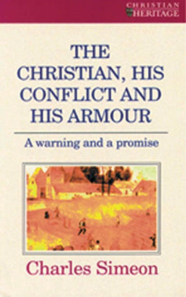 The Christian, His Conflict And His Armour: A