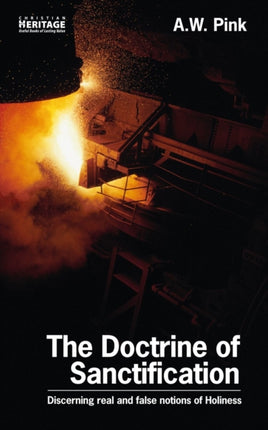 The Doctrine of Sanctification: Discerning real