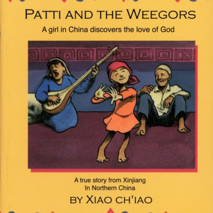 Patti And the Weegors: A girl in China discovers