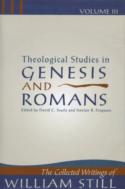 Theological Studies in Genesis & Romans: