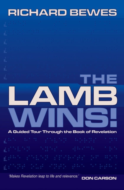 The Lamb Wins: A Guided Tour through the Book of Revelation