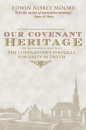Our Covenant Heritage: The Covenanter's Struggle