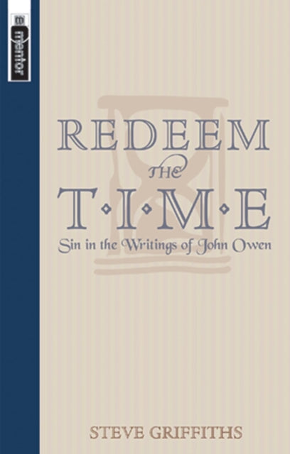 Redeem the Time: Sin in the writings of John Owen