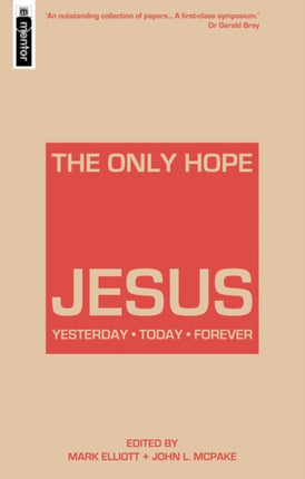 The Only Hope – Jesus: Yesterday – Today –
