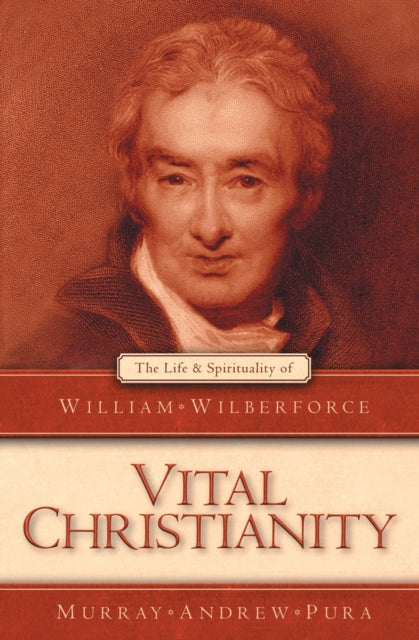 Vital Christianity: The Life and Spirituality of