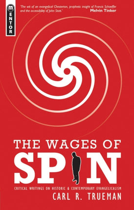 The Wages of Spin: Critical Writings on