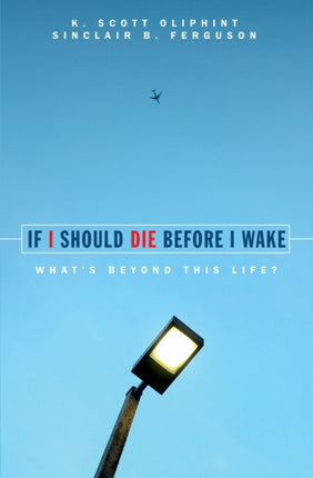 If I Should Die Before I Wake: What's Beyond This