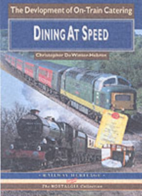 Dining at Speed: A Celebration of 125 Years of Railway Catering