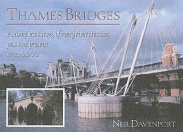 Thames Bridges Then and Now