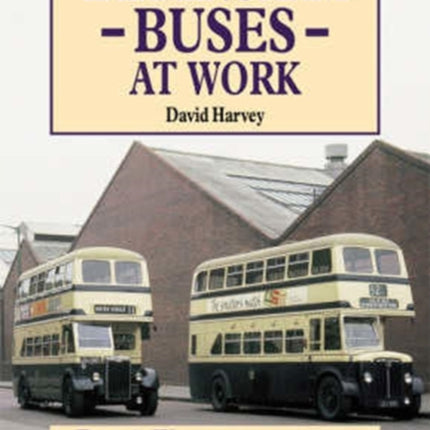 Birmingham Buses at Work: Replacement, Expansion and Reassessment, 1942-69