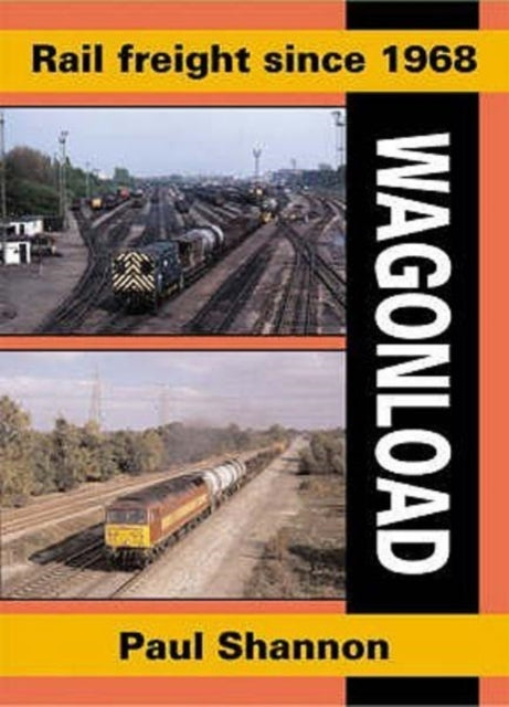 Rail Freight Since 1968: Wagonload