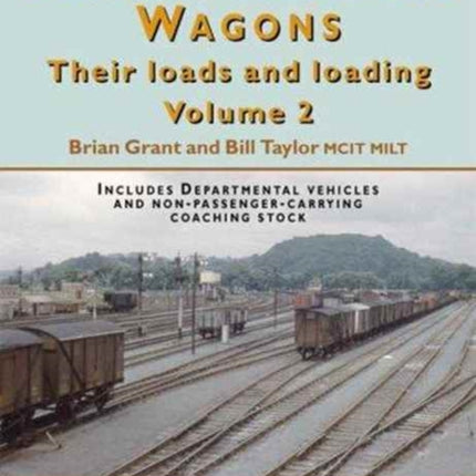 British Railways Wagons: Their Loads and Loading: Pt. 2