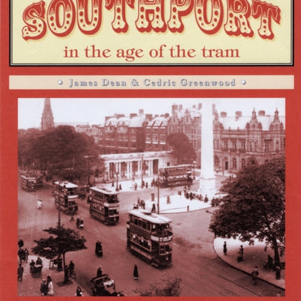 Southport in the Age of the Tram