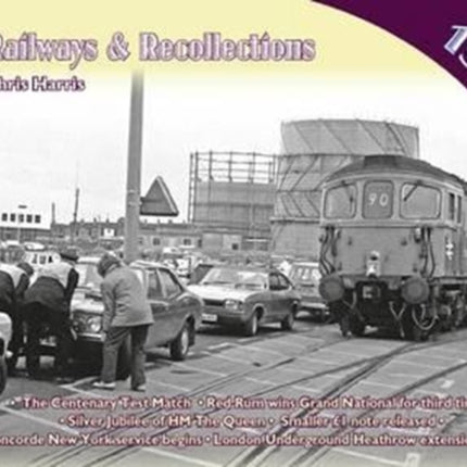 Railways & Recollections 1977: 1977