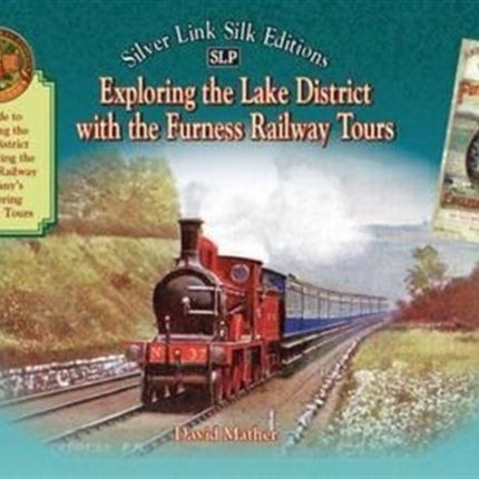 Exploring the Lake District with the Furness Railway Tours: An Illustrated Guide