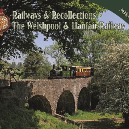 Welshpool & Llanfair Light Railway Recollections