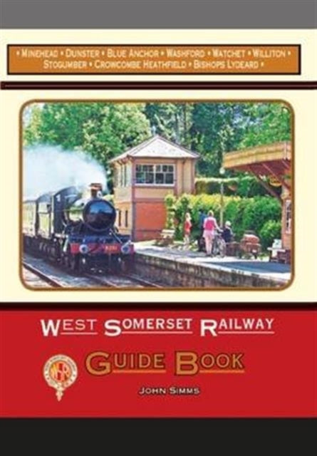 West Somerset Railway Guide Book: 2016