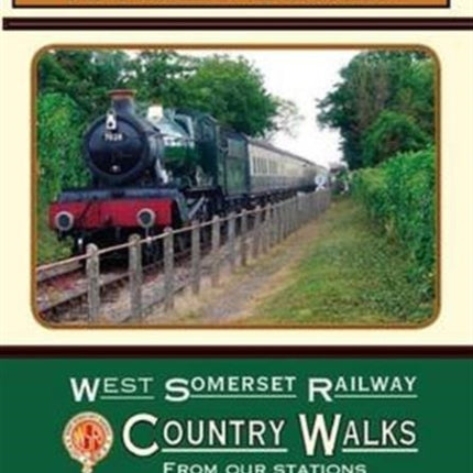 West Somerset Railway Country Walks: From Our Stations