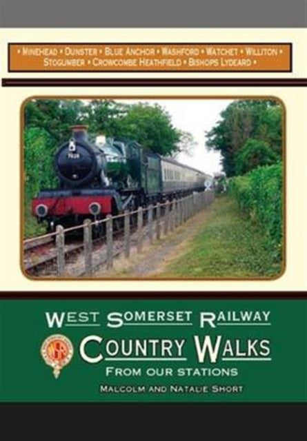 West Somerset Railway Country Walks: From Our Stations