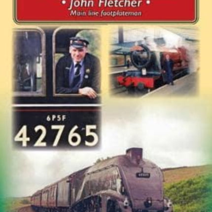 Tales of the Rails: John Fletcher Main Line Footplateman